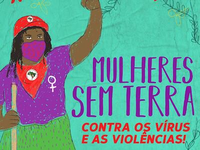 Mulheres Sem Terra: Contra os vírus e as violências