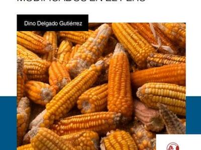 Balance de la moratoria a los organismos vivos modificados en el Perú