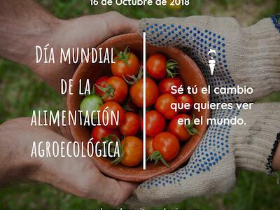 Día Mundial de la Alimentación Agroecológica 2018