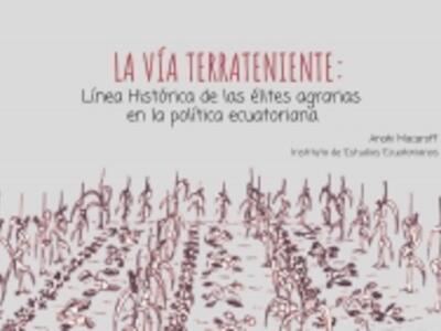 La Vía Terrateniente: línea histórica de las élites agrarias en la política ecuatoriana 
