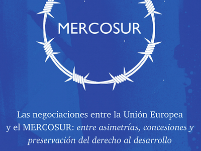 Las negociaciones entre la Unión Europea y el MERCOSUR: entre asimetrías, concesiones y preservación del derecho al desarrollo
