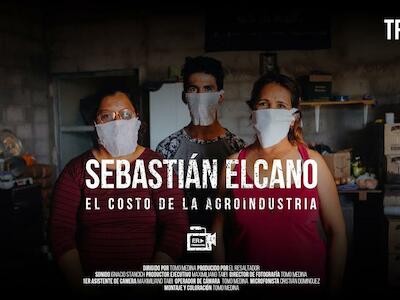 Sebastián Elcano - el costo de la agroindustria