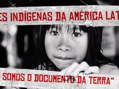 Vozes Indígenas da América Latina: "Nós somos o documento da Terra"