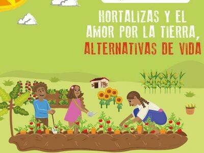 Hortalizas y el amor por la tierra, alternativas de vida