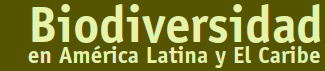Biodiversidad de Am&eacute;rica Latina y El Caribe