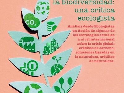 A vueltas con el clima y la biodiversidad: una crítica ecologista