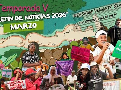 Boletín informativo de marzo: noticias de las organizaciones miembros de La Vía Campesina en todo el mundo