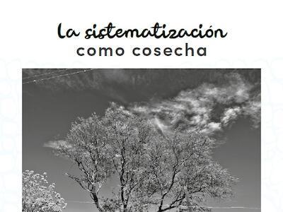 Cuaderno #3 | La sistematización como cosecha