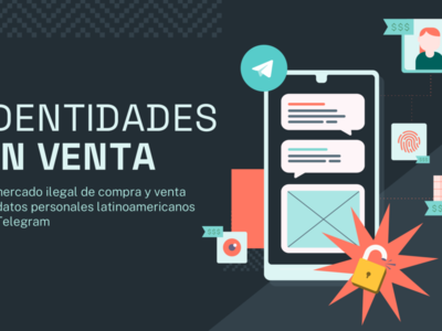 Identidades en venta: el mercado ilegal de compra y venta de datos personales latinoamericanos en Telegram