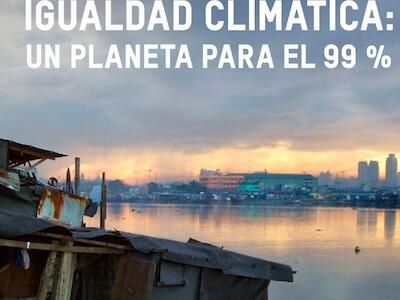 Igualdad Climática: Un planeta para el 99%