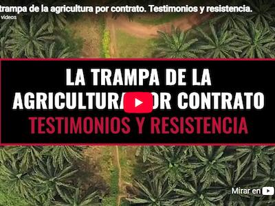 Nuevo documental: “La trampa de la agricultura por contrato. Testimonios y resistencia”