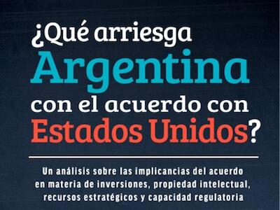 ¿Qué arriesga Argentina con el acuerdo con Estados Unidos?