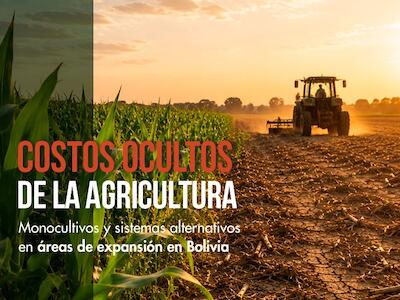 Un mismo pedazo de tierra, cinco formas de cultivarla: así se midieron los costos ocultos de la agricultura en Bolivia