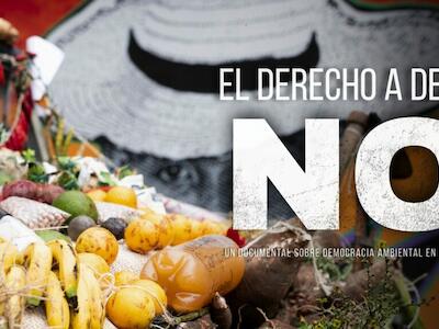 Ya está disponible #ElDerechoADecirNO: un documental sobre democracia ambiental en Colombia