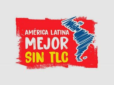 ¡Basta de Tratados de Libre Comercio en América Latina!