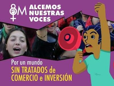 8M: Por un mundo sin Tratados de Comercio e Inversión