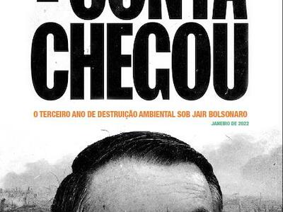 A conta chegou: O terceiro ano de destruição ambiental sob Jair Bolsonaro