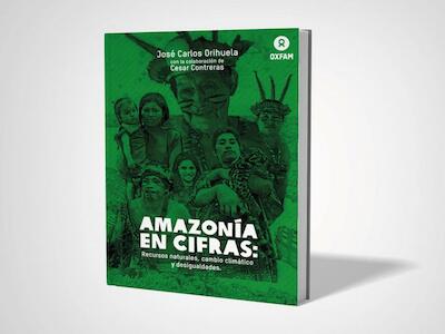 Amazonía en cifras, nueva publicación de Oxfam