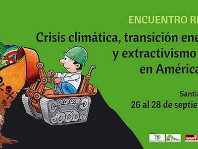 Declaración de las y los asistentes a encuentro sobre crisis climática, transición energética y extractivismo minero en América Latina