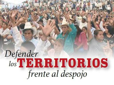 Defender los territorios frente al despojo