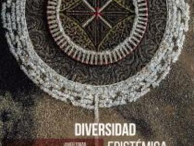 Diversidad epistémica y pensamiento crítico. Sumak – Kawsay, ontología política e interculturalidad