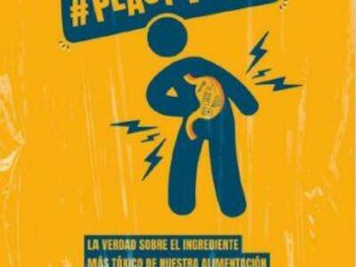 Plastívoros: la verdad sobre el ingrediente más tóxico de nuestra alimentación