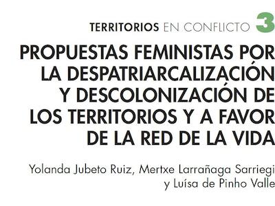 Propuestas feministas por la despatriarcalización y descolonización de los territorios 