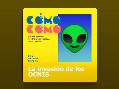 Cómo como (Lo que comemos, lo que no comemos y lo que nos quieren hacer tragar) - Capitulo 10: La invasión de los OCNIS