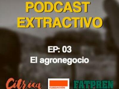 Contaminación informativa - Episodio 03: El agronegocio