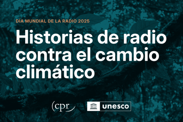 Historias de radio contra el cambio climático: episodio 6
