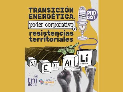 Transición energética, poder corporativo y resistencias territoriales - CAPITULO 2 "Minerales de Transición - Litio"