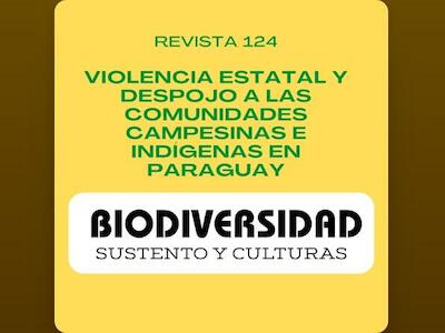 Violencia estatal y despojo a las comunidades campesinas e indígenas en Paraguay - Podcast de la Revista Biodiversidad