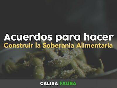 Acuerdos para hacer - Construir la Soberanía Alimentaria