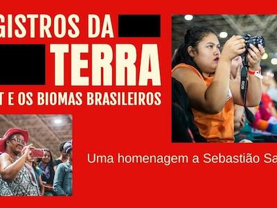 Campanha Nacional “Registros da Terra: o MST e os biomas brasileiros” 