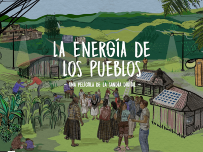 Documental “La energía de los pueblos” en Náhuatl, Maya y Totonaku