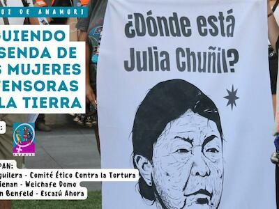 ¿Dónde Está Julia Chuñil? - Siguiendo la senda de las mujeres defensoras de la tierra