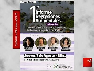 El desguace como política de Estado: Informe demuestra las regresiones ambientales del gobierno libertario