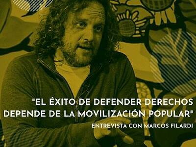 Marcos Filardi: “el éxito en defender derechos depende de la movilización popular” 