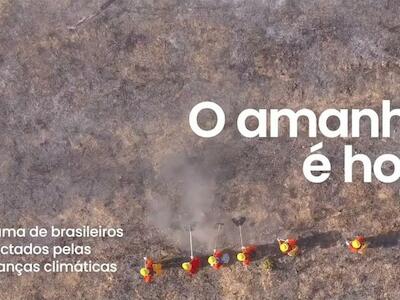 O Amanhã é hoje - o drama de brasileiros impactados pelas mudanças climáticas
