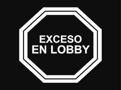 Basta de #ExcesoDeLobby: #LeyDeEtiquetadoYA
