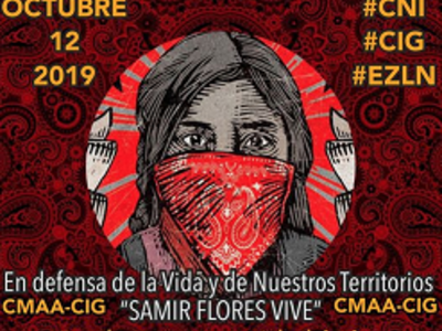 Convocatoria a la jornada global de lucha en defensa de la vida y de nuestros territorios "Samir Flores vive"