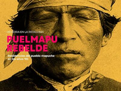 Presentación del informe periodístico “Memoria en la Patagonia Puelmapu Rebelde: Resistencias del pueblo mapuche en los noventa”