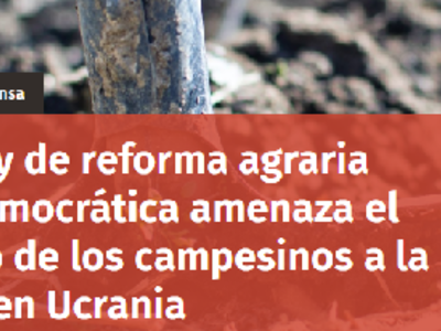 Una ley de reforma agraria antidemocrática amenaza el acceso de lxs campesinxs a la tierra en Ucrania