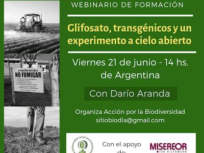 Webinario de formación | Glifosato, transgénicos y un experimento a cielo abierto