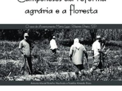 Camponeses da reforma agrária e a floresta