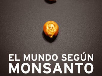 El mundo según Monsanto