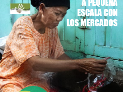 La vinculación de los productores a pequeña escala con los mercados