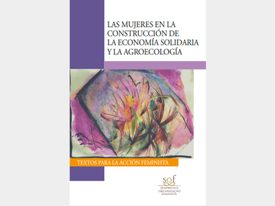 Las mujeres en la construcción de la economía solidaria y la agroecología