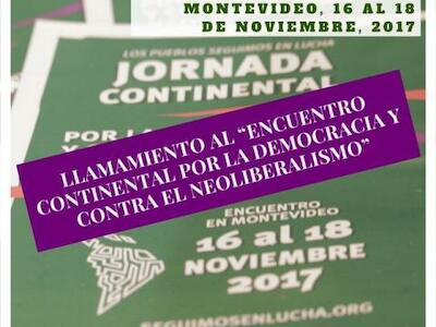 Llamamiento al Encuentro Continental por la Democracia y Contra el Neoliberalismo 2017