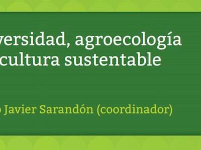 Biodiversidad, agroecología y agricultura sustentable